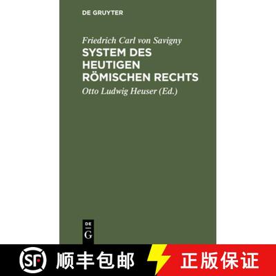 【3-4周达】Friedrich Karl Von Savigny: System Des Heutigen Roemischen Rechts. Band 1 [9783111304731]
