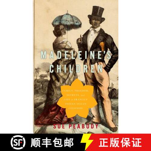 【3-4周达】Madeleine's Children: Family, Freedom, Secrets, and Lies in France's Indian Ocean Colonies [9780197563618]