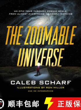 【3-4周达】The Zoomable Universe: An Epic Tour Through Cosmic Scale, from Almost Everything to Nearly... [9780374715717]