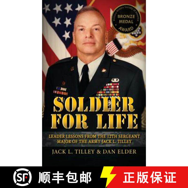 【3-4周达】Soldier for Life: Leader Lessons From The 12th Sergeant Major Of The Army Jack L. Tilley [9780996318112]