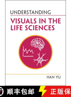 【3-4周达】Understanding Visuals in the Life Sciences [9781009232241]