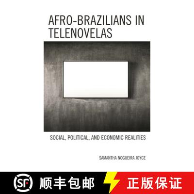 【3-4周达】Afro-Brazilians in Telenovelas : Social, Political, and Economic Realities [9781793644237]