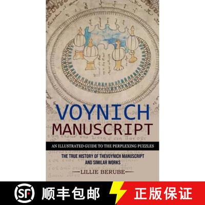【3-4周达】Voynich Manuscript: An Illustrated Guide to the Perplexing Puzzles (The True History of th... [9781774856093]