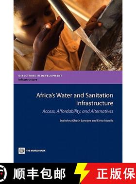 预订 Africa's Water and Sanitation Infrastructure: Access, Affordability, and Alternatives [9780821384572]