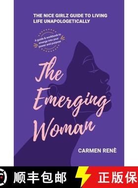【3-4周达】The Emerging Woman: The Nice Girlz Guide to Living Life Unapologetically [9781737887317]