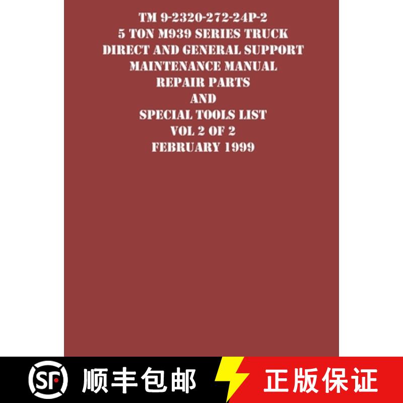 【3-4周达】TM 9-2320-272-24P-2 5 Ton M939 Series Truck Direct and General Support Maintenance Manual ... [9781954285705]