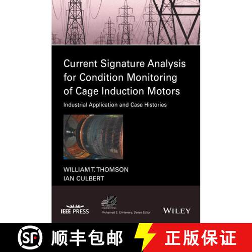 【3-4周达】精装 Current Signature Analysis For Condition Monitoring Of Cage Induction Motors: Industr... [9781119029595]