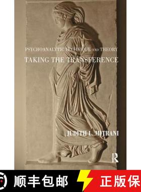 【3-4周达】Psychoanalytic Technique and Theory: Taking the Transference [9781782201625]
