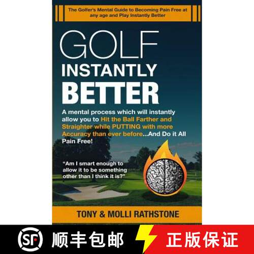 【3-4周达】Golf Instantly Better and Do It Pain Free: A Mental process which will allow you to Hit th... [9780692629253]