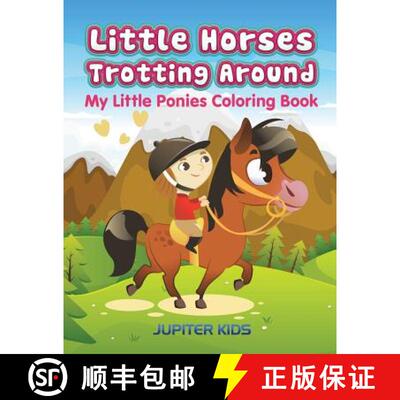 【3-4周达】Little Horses Trotting Around: My Little Ponies Coloring Book [9781683052784]