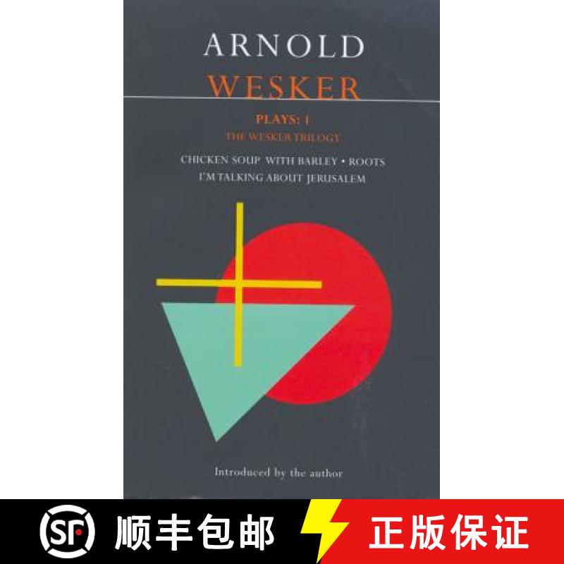 【3-4周达】Wesker Plays: 1: The Wesker Trilogy: Chicken Soup with Barley; Roots; I'm Talking About Je... [9780413758309]