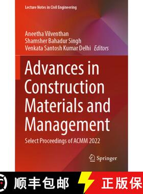 【3-4周达】Advances in Construction Materials and Management: Select Proceedings of Acmm 2022 [9789819925544]