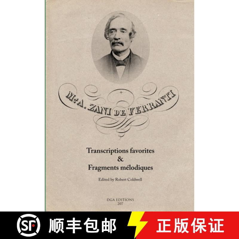 【2-3周达】M. A. Zani de Ferranti: Transcriptions favorites & Fragments mélodiques [9781733925396]