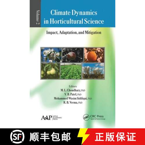 【3-4周达】Climate Dynamics in Horticultural Science, Volume Two: Impact, Adaptation, and Mitigation [9781774630983]