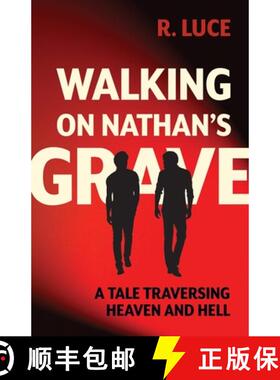 预订 Walking on Nathan's Grave: A Tale Traversing Heaven and Hell [9798992220247]