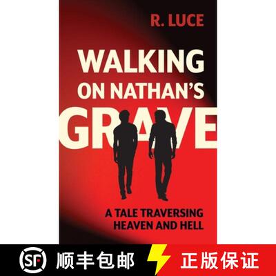 【3-4周达】Walking on Nathan's Grave: A Tale Traversing Heaven and Hell [9798992220247]