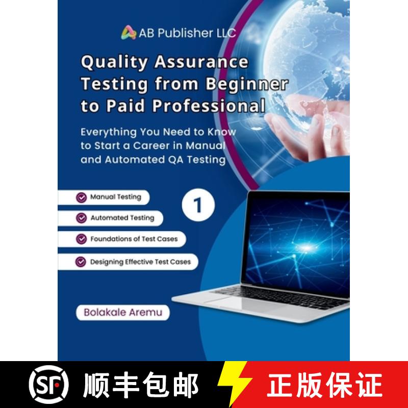 【2-3周达】Quality Assurance Testing from Beginner to Paid Professional, 1: Everything You Need to Kn... [9798349227905]