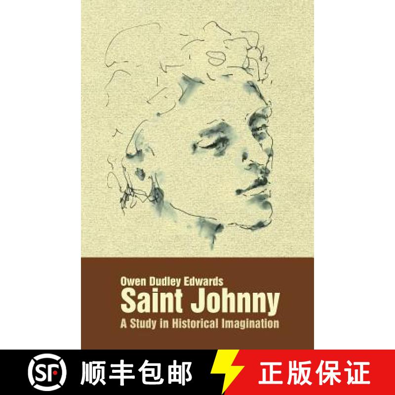 【3-4周达】Saint Johnny: A Study in Historical Imagination [9781907676680]