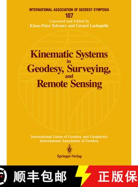 【3-4周达】Kinematic Systems in Geodesy, Surveying, and Remote Sensing: Symposium No. 107 Banff, Albe... [9780387974651]
