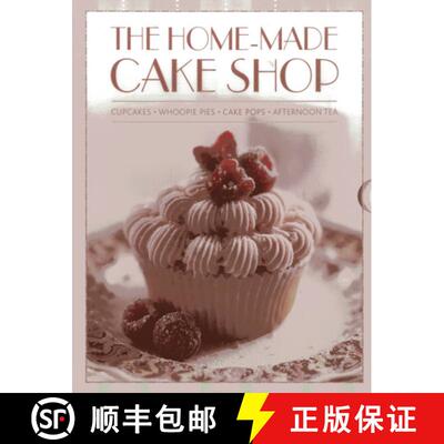 【3-4周达】The Home-Made Cake Shop: Cupcakes/Whoopies Pies/Cake Pops/Afternoon Tea [9780754825548]