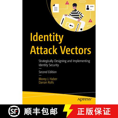 【3-4周达】Identity Attack Vectors : Strategically Designing and Implementing Identity Security, Seco... [9798868802324]