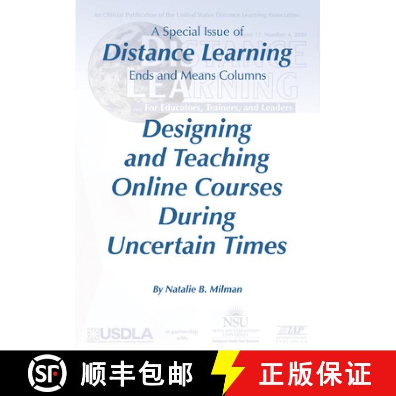 【3-4周达】Distance Learning VOL 17 Issue 4, 2020: Designing and Teaching Online Courses  During Unce... [9781648024467]