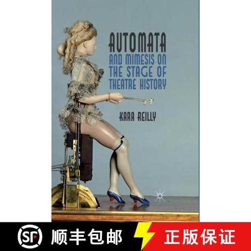 【3-4周达】Automata and Mimesis on the Stage of Theatre History [9781349312436]