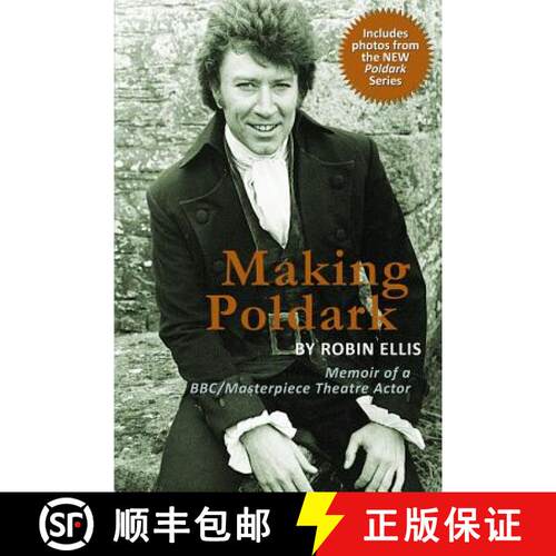 【3-4周达】Making Poldark: Memoir of a BBC/Masterpiece Theatre Actor (2015 Edition) [9780983939870]