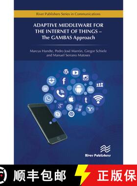 【3-4周达】Adaptive Middleware for the Internet of Things: The Gambas Approach [9788770043755]