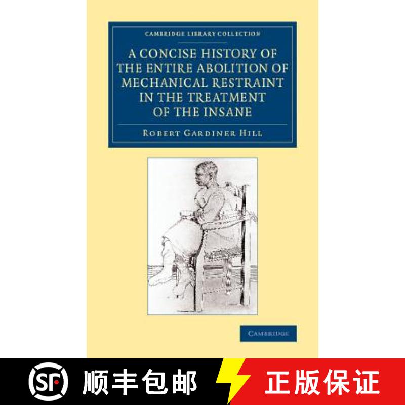 【3-4周达】Concise History of the Entire Abolition of Mechanical Restraint in the Treatment of the In... [9781108081740]