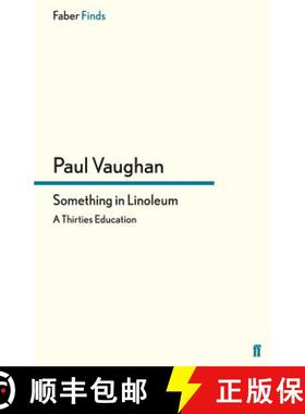 预订 Something in Linoleum: A Thirties Education [9780571281619]
