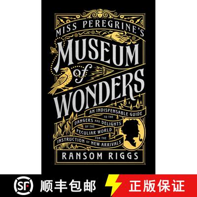 【3-4周达】Miss Peregrine's Museum of Wonders: An Indispensable Guide to the Dangers and Delights of ... [9780399538575]