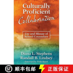 预订 Culturally Proficient Collaboration: Use and Misuse of School Counselors [9781412986984]