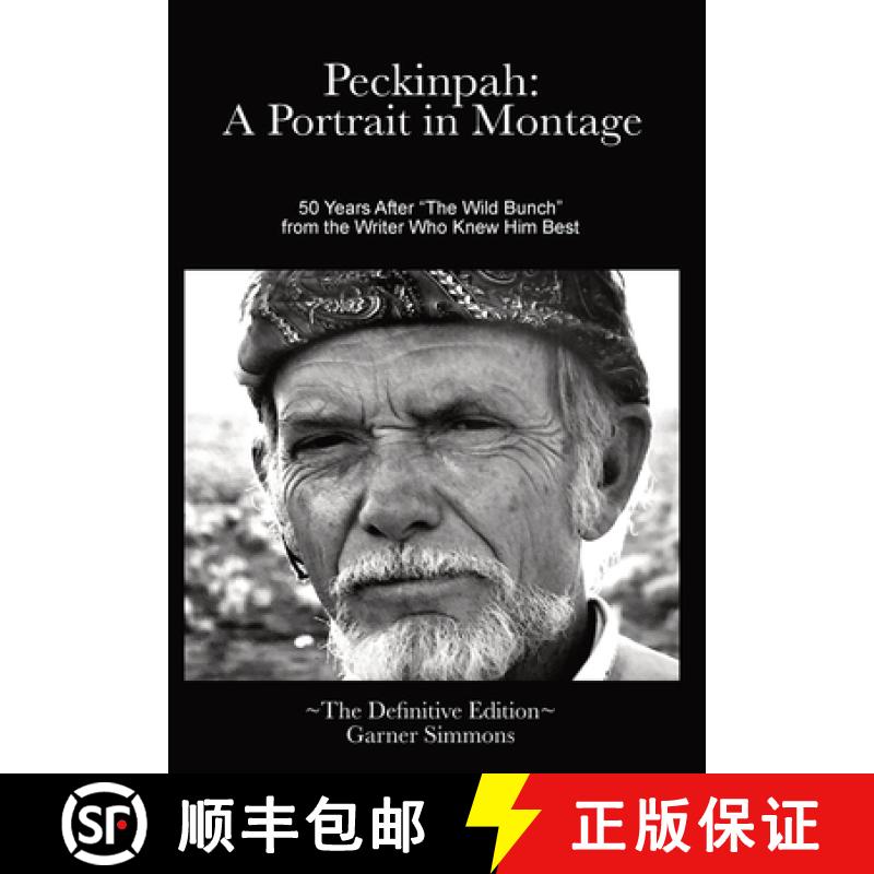 预订 Peckinpah: A Portrait in Montage: The Definitive Edition [9780578560052]