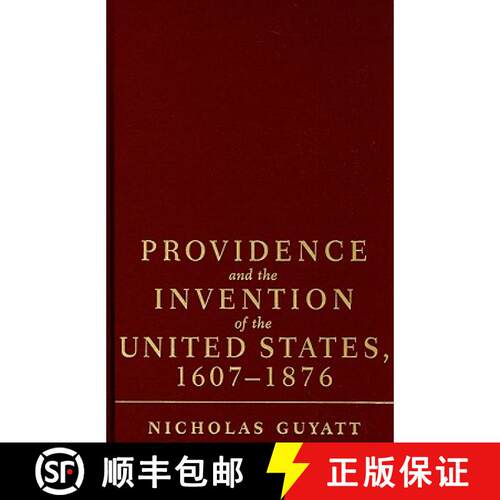 【3-4周达】精装 Providence and the Invention of the United States, 1607-1876 [9780521867887]