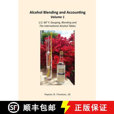 【3-4周达】Alcohol Blending and Accounting Volume 1: U.S. 60° F. Gauging, Blending and the Internati... [9781732012400]
