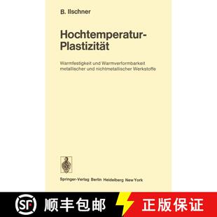 【3-4周达】Hochtemperatur-Plastizität : Warmfestigkeit und Warmverformbarkeit metallischer und nicht... [9783642807091]