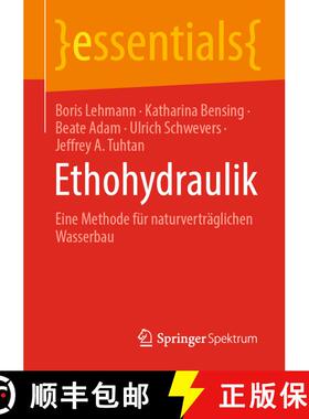 【3-4周达】Ethohydraulik : Eine Methode für naturverträglichen Wasserbau (1. Aufl. 2021) (1. Aufl. ... [9783658328238]