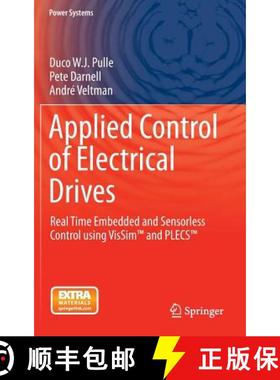 【3-4周达】Applied Control of Electrical Drives: Real Time Embedded and Sensorless Control using VisS... [9783319200422]