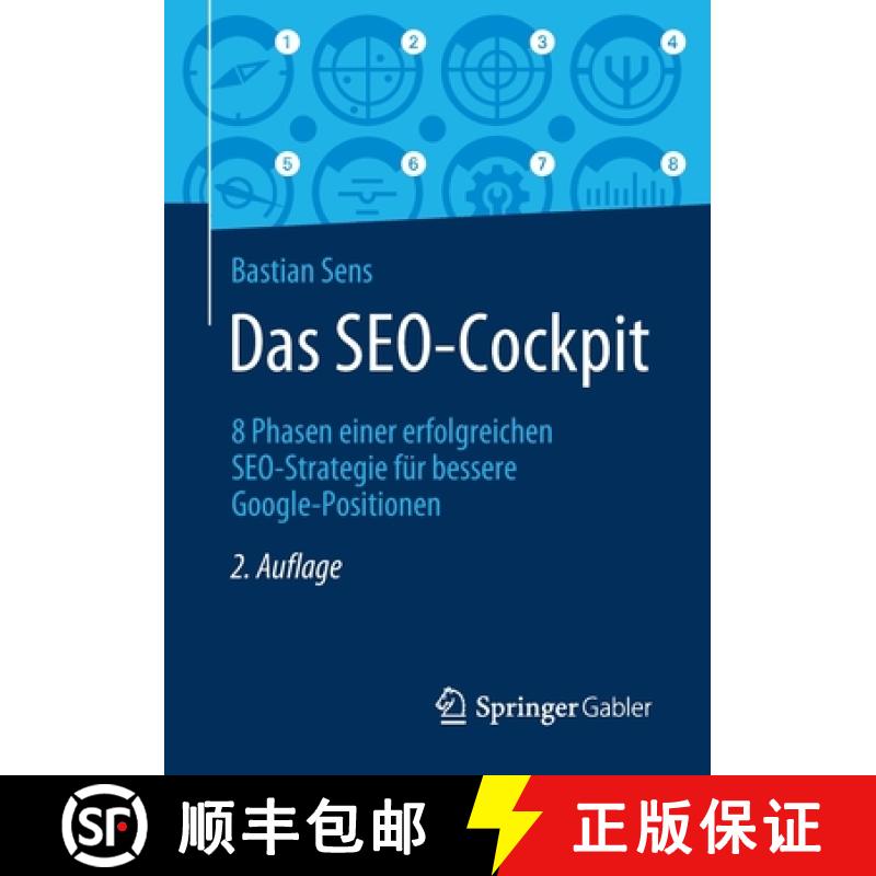 【3-4周达】Das SEO-Cockpit : 8 Phasen einer erfolgreichen SEO-Strategie für bessere Google-Positionen [9783658294939]