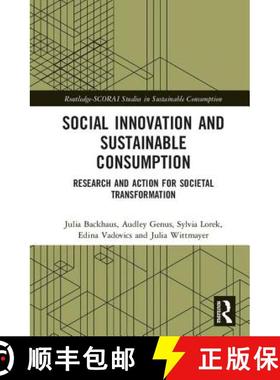 【3-4周达】Social Innovation and Sustainable Consumption: Research and Action for Societal Transforma... [9781138706941]