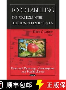 【3-4周达】Food Labeling: The FDA's Role in the Selection of Healthy Foods [9781606928981]