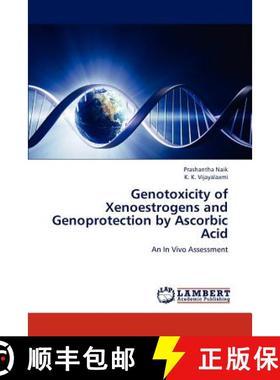 预订 Genotoxicity of Xenoestrogens and Genoprotection by Ascorbic Acid [9783659222948]