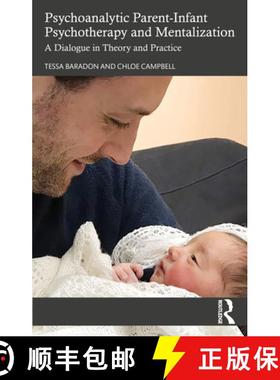 【3-4周达】Psychoanalytic Parent-Infant Psychotherapy and Mentalization: A Dialogue in Theory and Pra... [9780367904289]