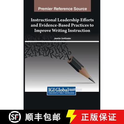【3-4周达】Instructional Leadership Efforts and Evidence-Based Practices to Improve Writing Instruction [9781668486658]