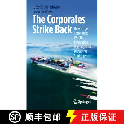 【3-4周达】The Corporates Strike Back: How Large Companies Win the Innovation Race Against Disruptive... [9783030791131]