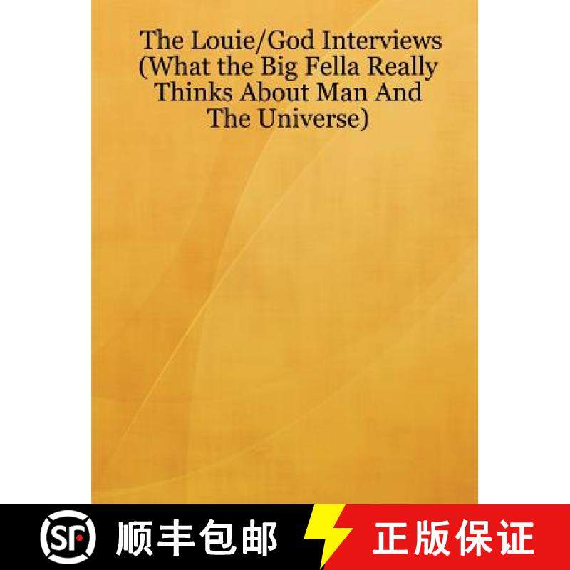 【3-4周达】The Louie/God Interviews (What the Big Fella Really Thinks About Man And The Universe) [9781430328797]