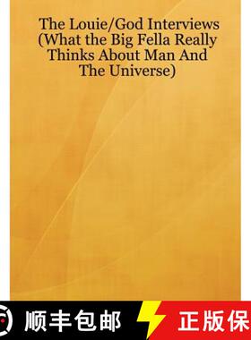 【3-4周达】The Louie/God Interviews (What the Big Fella Really Thinks About Man And The Universe) [9781430328797]