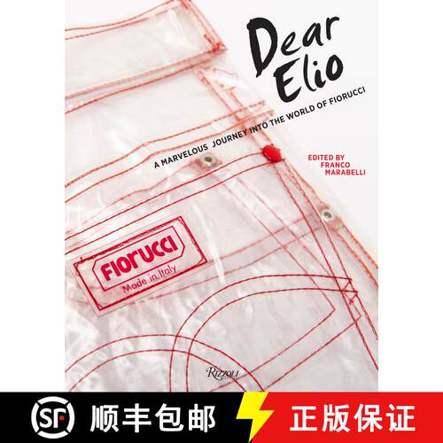 Dear Elio: A Marvellous Journey into the World of Fiorucci [9788891830470]