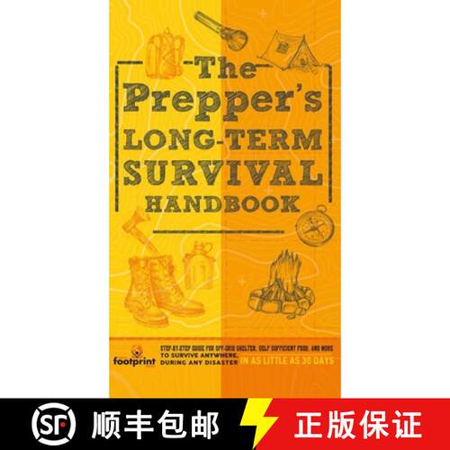 【3-4周达】精装 Prepper's Long Term Survival Handbook: Step-By-Step Guide for Off-Grid Shelter, Self ... [9781914207969]